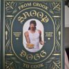 Snoop Dogg Cookbook Snoop Dogg Cookbook